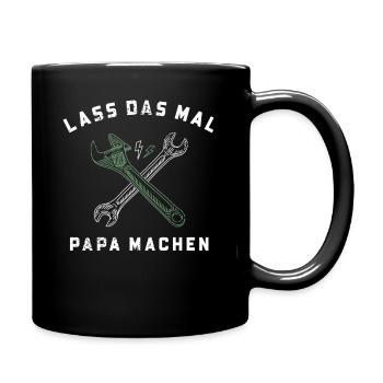 Lass das mal Papa Machen - Tasse einfarbig - Schwarz - Rechts