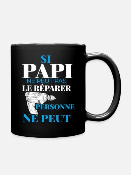 Si Papi Ne Peut Pas Le Réparer Personne Ne Peut - Mug uni - noir