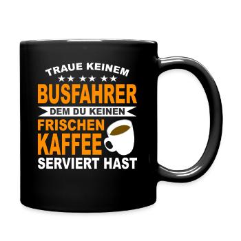 Busfahrer Autobusfahrer Reisebus Personenverkehr - Tasse einfarbig - Schwarz - Rechts