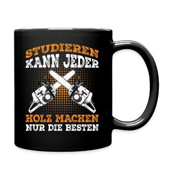 Holzfäller Spruch Förster Waldarbeiter - Tasse einfarbig - Schwarz - Rechts