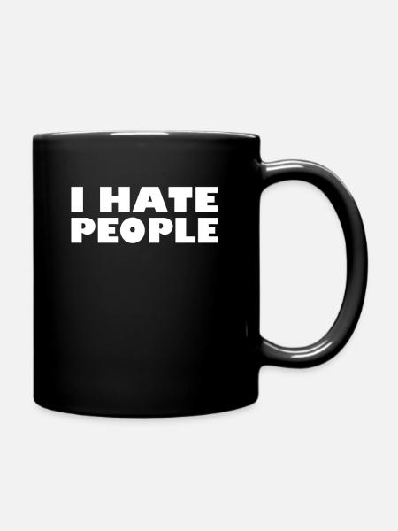 I HATE PEOPLE - Tasse einfarbig - Schwarz