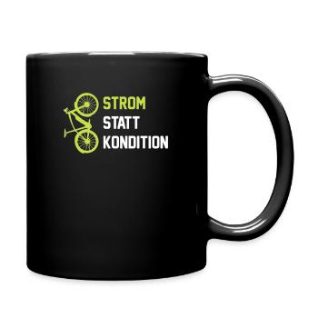 Strom Statt Kondition Lustig EBike E Bike - Tasse einfarbig - Schwarz - Rechts