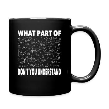 Mathematik Mathe Aufgaben Mathematiker Geschenk - Tasse einfarbig - Schwarz - Rechts