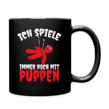 Ich spiele immer noch mit Puppen - Tasse einfarbig - Schwarz - Rechts