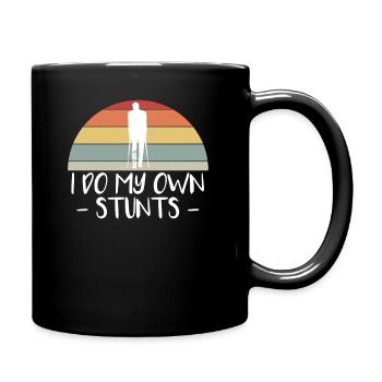 I Do My Own Stunts Bein Bruch Gebrochenes Bein - Tasse einfarbig - Schwarz - Rechts