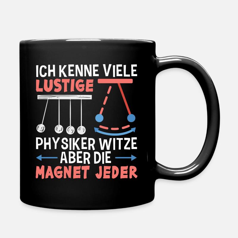 Lustige Physik Witz Geschenk Physiker Spruch Humor - Tasse einfarbig - Schwarz