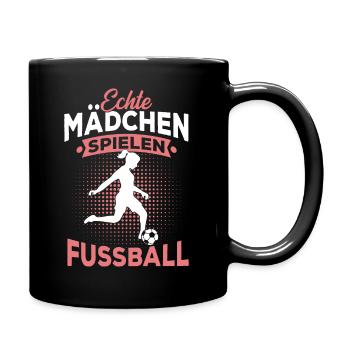 Echte Mädchen spielen Fußball Fußballerin - Tasse einfarbig - Schwarz - Rechts