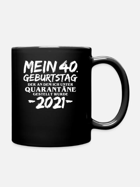 Mein 40. Geburtstag Der An Dem Ich Unter ... 1981 - Tasse einfarbig - Schwarz