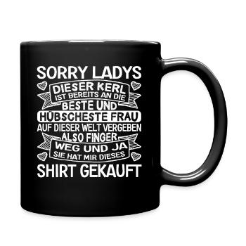 Sorry ladies Vergeben Freund Beziehung Spruch - Tasse einfarbig - Schwarz - Rechts