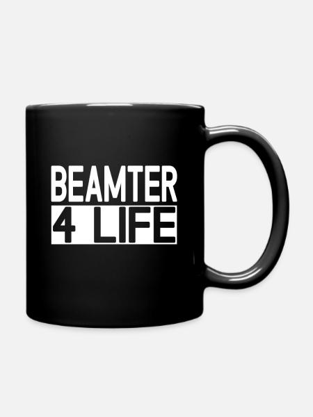 Beamter 4 Life Beamter Auf Lebenszeit - Tasse einfarbig - Schwarz