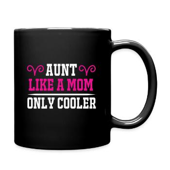 Tante wie eine Mutter nur cooler, Geschenk für Mutter, Geschenk - Tasse einfarbig - Schwarz - Rechts