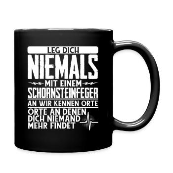 Leg Dich Niemals Mit Einem Schornsteinfeger An - Tasse einfarbig - Schwarz - Rechts