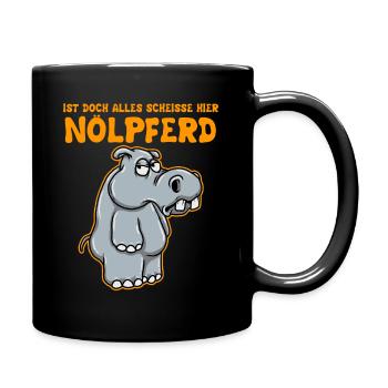 Ist Doch Alles Scheisse Hier - Nölpferd Nilpferd - Tasse einfarbig - Schwarz - Rechts