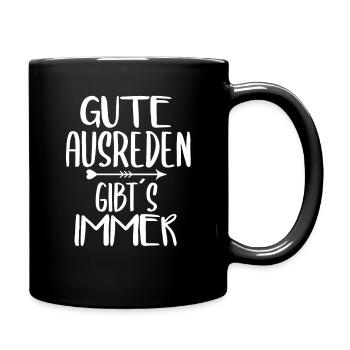 Ausreden lustiger Spruch - Tasse einfarbig - Schwarz - Rechts