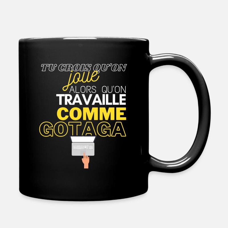 Tu crois qu'on joue on travaille comme Gotaga - Mug uni - noir