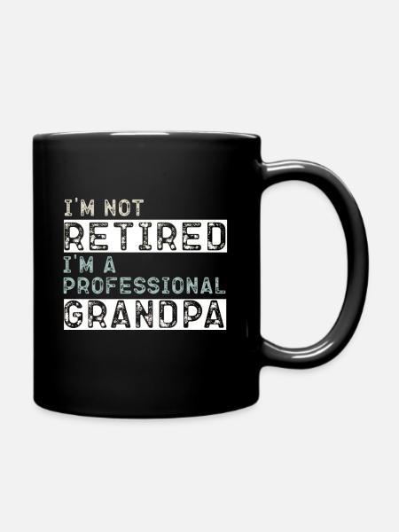 I'm Not Retired Professional Grandpa Gift - Full Colour Mug - black