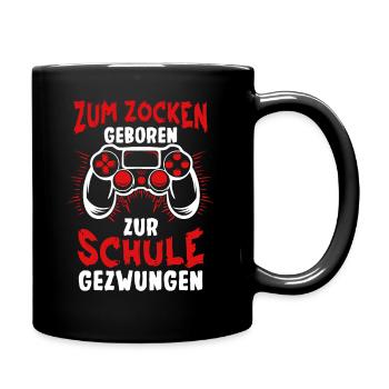 Gamer Zum Zocken Geboren, Zur Schule Gezwungen - Tasse einfarbig - Schwarz - Rechts