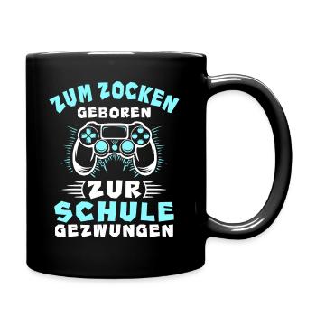 Gamer Zum Zocken Geboren Zur Schule Gezwungen - Tasse einfarbig - Schwarz - Rechts