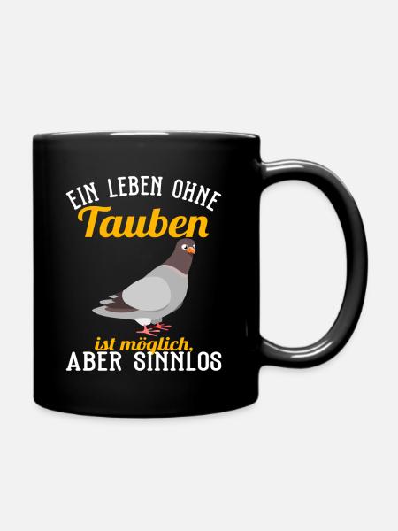 Taube - Ein Leben ohne Tauben - Tasse einfarbig - Schwarz