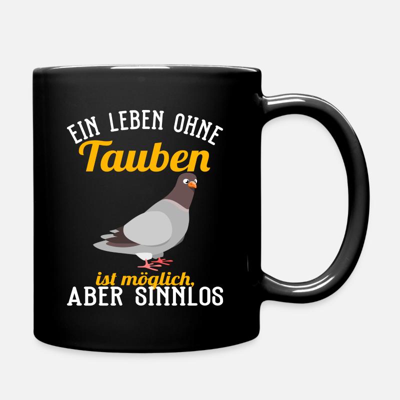 Taube - Ein Leben ohne Tauben - Tasse einfarbig - Schwarz