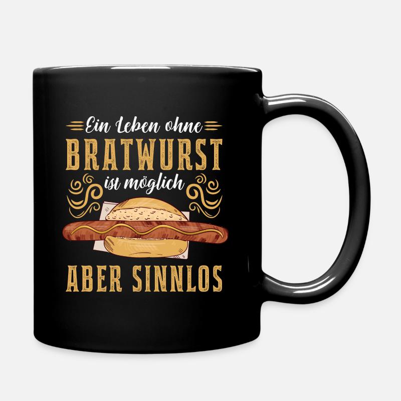 Ein Leben ohne Bratwurst? Sinnlos Grillwurst Grill - Tasse einfarbig - Schwarz