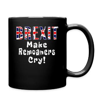 Brexit Make Remoaners Cry - Tasse einfarbig - Schwarz - Rechts