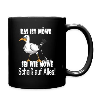 Norddeutsch Das ist Möwe sei Möwe Scheiß auf alles - Tasse einfarbig - Schwarz - Rechts