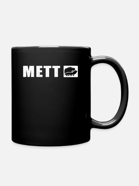 Mettigel | Geschenk Mettbrötchen Mett Hackfleisch - Tasse einfarbig - Schwarz