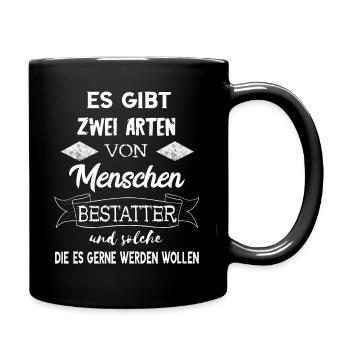 Lustige Bestatter Friedhof Bestattung Geschenke - Tasse einfarbig - Schwarz - Rechts
