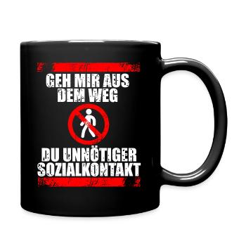 GEH MIR AUS DEM WEG DU UNNÖTIGER SOZIALKONTAKT - Tasse einfarbig - Schwarz - Rechts