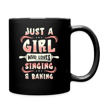 Just A Girl Who Loves Singing And Baking - Full Colour Mug - black - Right