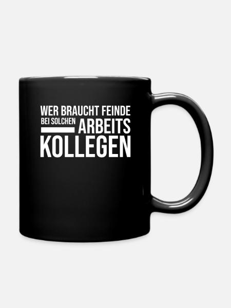 Arbeitskollegen Geschenk Abschied Spruch Büro - Tasse einfarbig - Schwarz