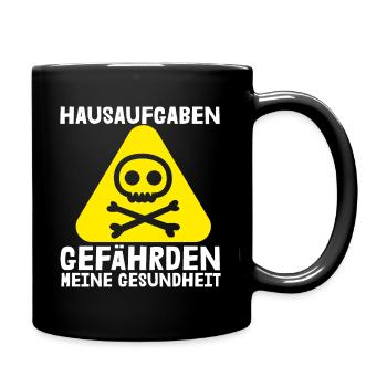 Hausaufgaben Gefährden Meine Gesundheit Schulstart - Tasse einfarbig - Schwarz - Rechts