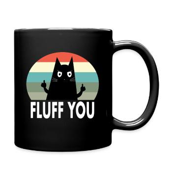 kot fluff you katze cat - Tasse einfarbig - Schwarz - Rechts