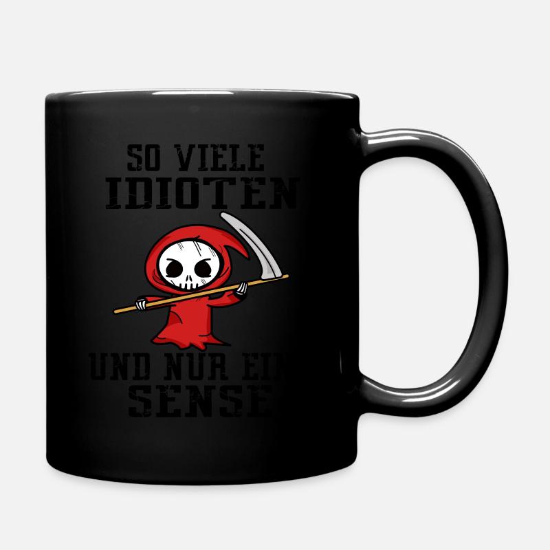 Sensenmann Sensenmann idiot idioten - Tasse einfarbig - Schwarz