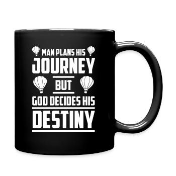 Man Plans His Journey But God Decides his Destiny - Tasse einfarbig - Schwarz - Rechts