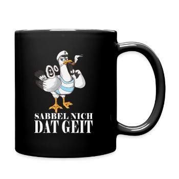Sabbel nich dat geit Norddeutsche Plattdeutsch - Tasse einfarbig - Schwarz - Rechts