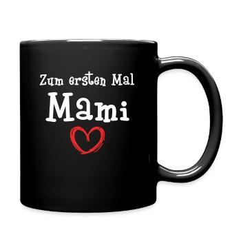 Zum Ersten Mal Mami Werdende Mutter 2021 - Tasse einfarbig - Schwarz - Rechts
