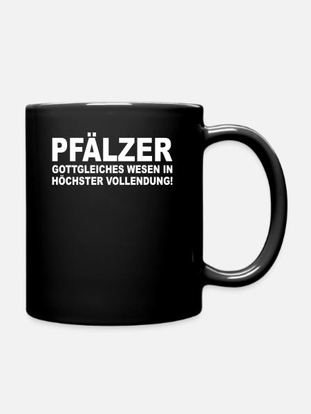 Pfälzer Spruch - Rheinland-Pfalz Spruch Unterpfalz - Tasse einfarbig - Schwarz