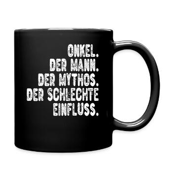 Onkel - Der Mann - Der Mythos - Der Schlechte Einf - Tasse einfarbig - Schwarz - Rechts