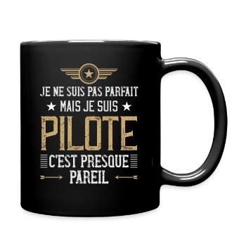 Je Ne Suis Pas Parfait Mais Je Suis Pilote d'Avion - Mug uni - noir - Droite