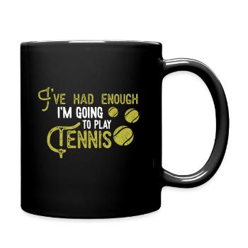 J'en ai assez je vais jouer au tennis - Mug uni - noir - Droite