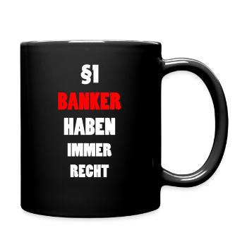 Banker Lustig Spruch Aktien Bankkaufmann Geschenk - Tasse einfarbig - Schwarz - Rechts