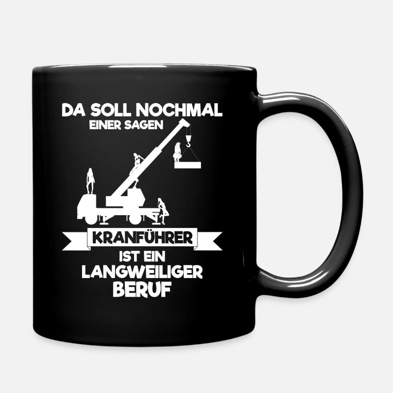 Kranführer Kranfahrer Kran Autokran Geschenk - Tasse einfarbig - Schwarz