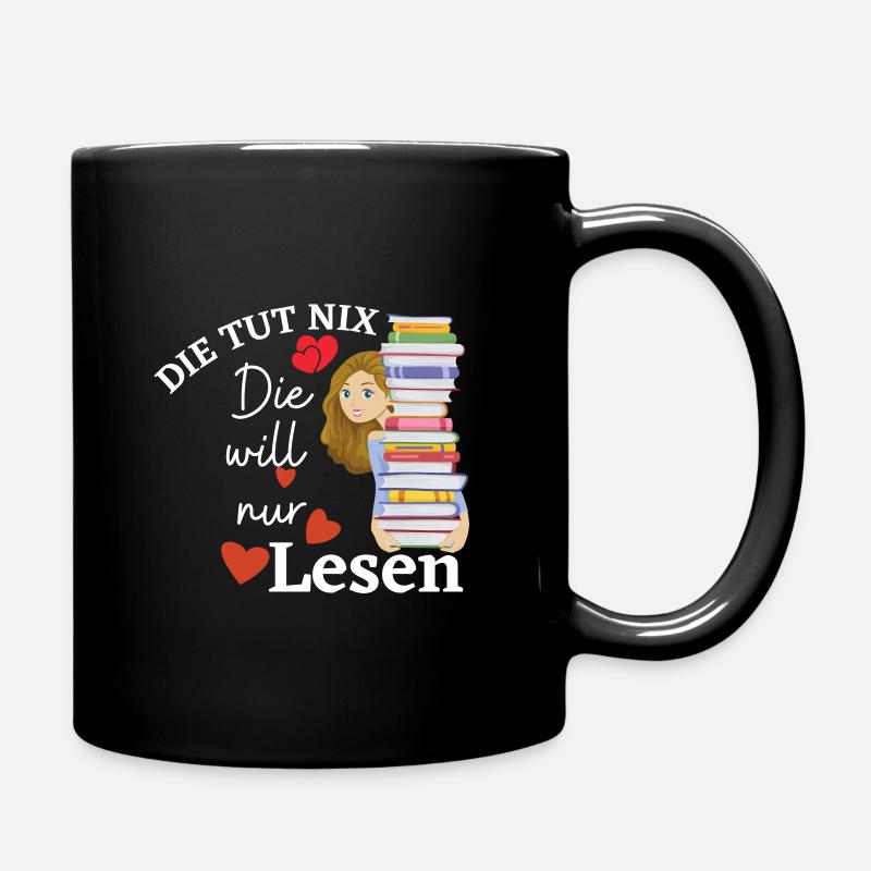 Die Tut Nix Die Will Nur Bücher Lesen | Leseratte - Tasse einfarbig - Schwarz