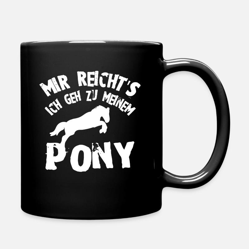 Pony Mir reichts - Tasse einfarbig - Schwarz