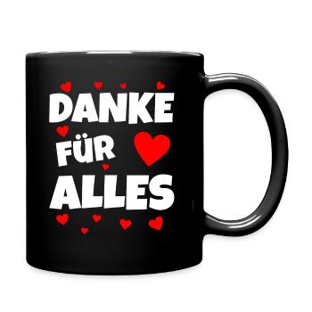 Danke für Alles Spruch Geschenk - Tasse einfarbig - Schwarz - Rechts