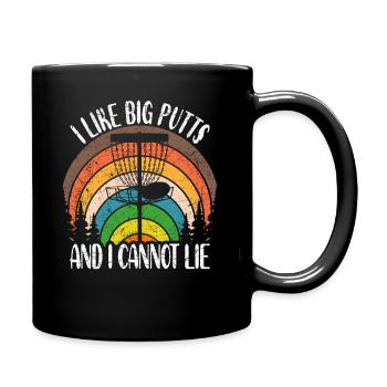 Disc Golf Spruch I Like Big Putts And I Cannot Lie - Tasse einfarbig - Schwarz - Rechts