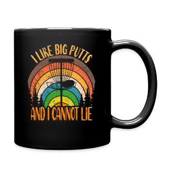 Disc Golf Spruch I Like Big Putts And I Cannot Lie - Tasse einfarbig - Schwarz - Rechts
