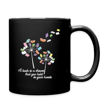 Reading a Book Literature A Book Is A Dream That Hold I - Full Colour Mug - black - Right